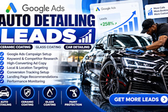 set up google ads for auto detailing, car detailing to generate more leads
