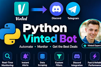 build vinted bot, monitor bot, scalping bot and discord bot and auto listing bot