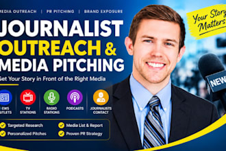 do journalist outreach, media pitching and press release placement for PR