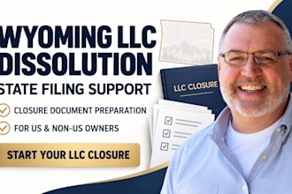 close a wyoming llc and prepare the state dissolution filing for business owners