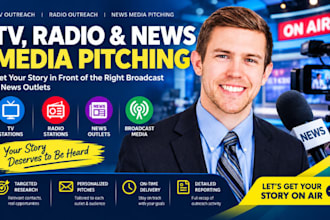 pitch brands to TV and radio stations, journalists and news media outlets