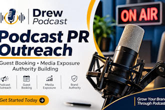 do podcast PR outreach podcast guest booking media exposure authority building