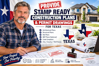 provide stamp ready construction plans and permit drawings for texas
