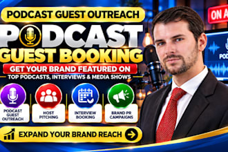 do podcast guest outreach host pitching, interview booking and brand PR campaign