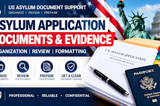 organize and review US asylum application documents and evidence