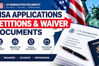 prepare US visa, immigration petition and waiver documents