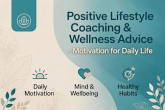 provide positive lifestyle coaching and wellness motivation