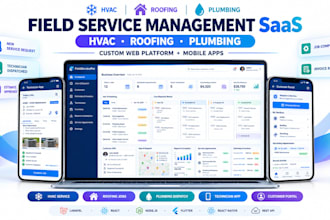 build fullstack saas platfrom for hvac roofing plumbing field service businesses