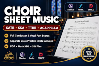 transcribe and arrange choir sheet music for satb, ssa, ttbb, and vocal scores