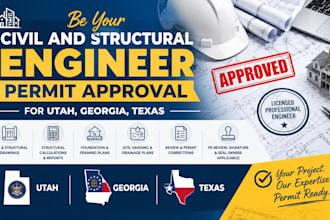be your civil and structural engineer permit approval for utah, georgia, texas