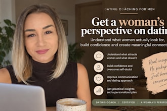 give you honest dating advice and coaching from a female perspective