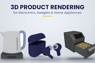 create 3d renders for gadgets, electronics and home appliances