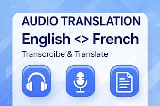 transcribe and translate your english audio to french