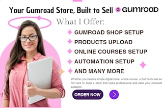 setup gumroad store, gumroad automation, upload products listing, courses set up