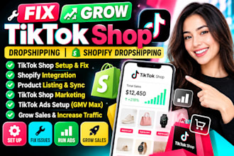 do fix grow tiktok dropshipping shopify dropshipping marketting tik tok shop ads