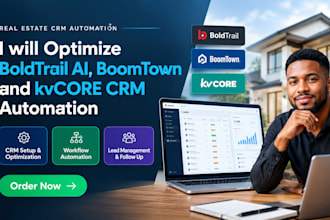 optimize boldtrail ai, boomtown and kvcore CRM automation