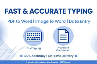 do fast and accurate typing, pdf to word, data entry work and very well