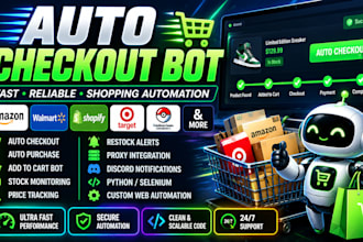 build auto checkout bot, auto purchase bot and shopping automation