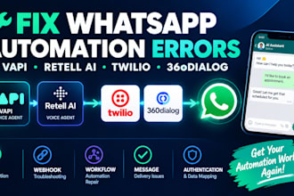 debug and fix vapi, retell ai, twilio 360dialog whatsapp automation webhook