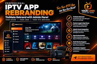 rebrands iptv app tivimate with admin panels