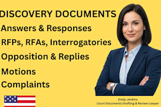 draft answers, responses, oppositions, replies and discovery docs