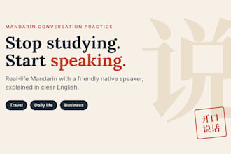 be your friendly mandarin conversation partner for real life chinese