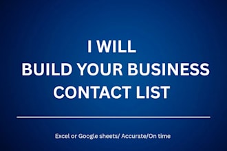 research businesses and build a contact list for you