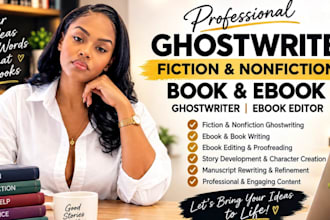 ghostwrite fiction and nonfiction  book and ebook ghostwriter and ebook editor