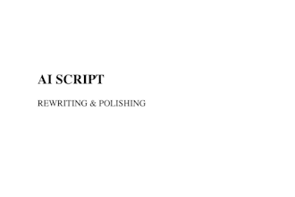rewrite and polish short drama scripts