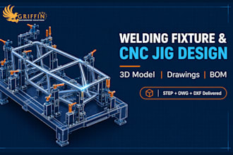 design welding fixture, cnc jig and assembly fixture with drawings