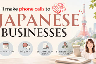 make phone calls to japanese businesses on your behalf