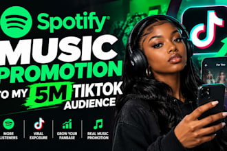 spotify music promotion, to 5m tik tok audience, tiktok ads, spotify music ads