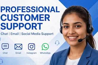 be your customer support executive for chat email and whatsapp