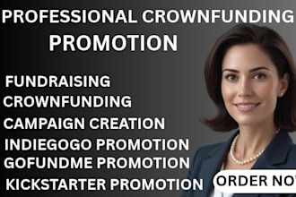 do your gofundme crowdfunding campaign creation kickstarter fundraising campaign