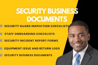 create security guard checklists, incident report forms and logs