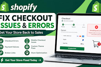 fix shopify checkout and  cart errors, troubleshoot and fix issues