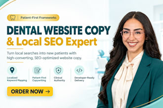 write high converting dental website copy and dental SEO content
