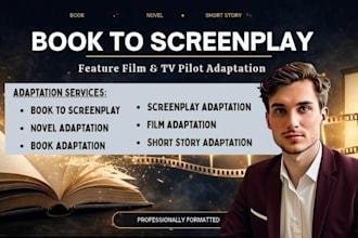 adapt your book or novel into a professional film or TV screenplay