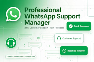 be your whatsapp customer supporter and  chat manger