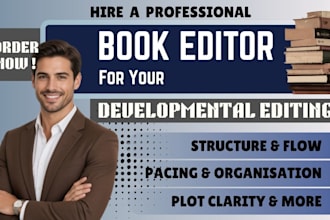 be developmental editor for fiction, non fiction, romance manuscript editing