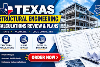 provide texas civil with structural engineer calculations plans and review