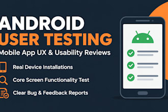 do andriod app user testing, usability feedback, and mobile app review
