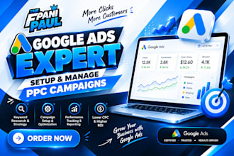 be your google ads expert, setup and manage PPC campaigns