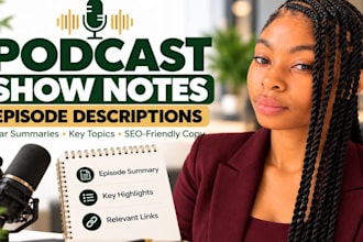 write engaging seo optimized podcast show notes and episode description