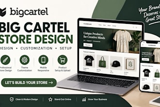 design, customize and optimize your big cartel store
