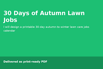 make a printable 30 day autumn to winter lawn care jobs calendar