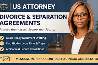 draft or review your divorce settlement and separation agreement
