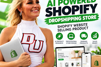 design ai powered shopify dropshipping store, shopify website, selling product