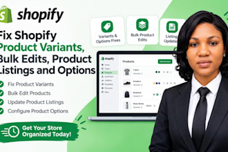 fix shopify product variants, bulk edits, product listings and options