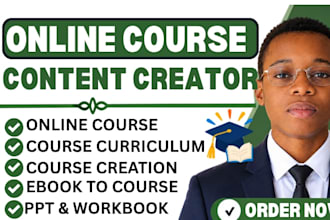 create online course content, elearning curriculum,ppt, workbook,training manual